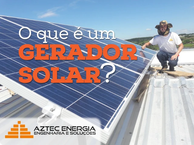 O que é gerador solar fotovoltaico?