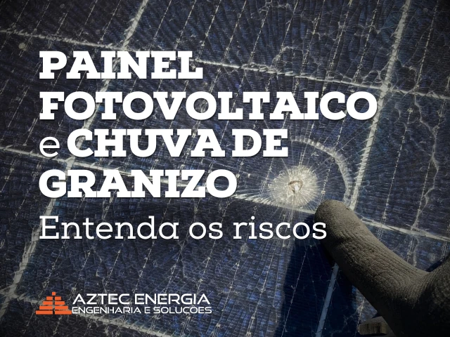 Painel Fotovoltaico e chuva de granizo?