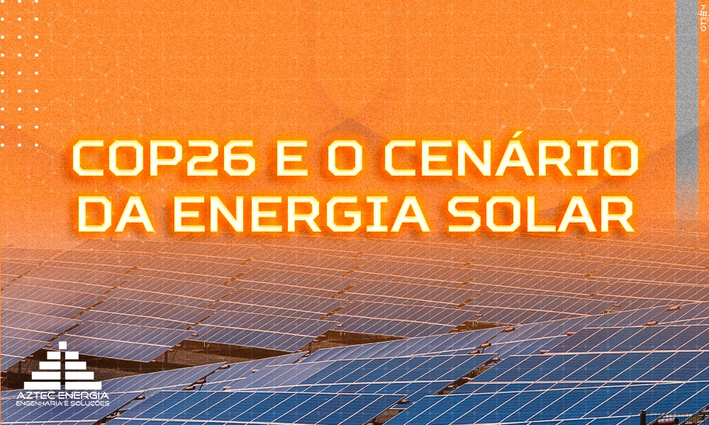 COP26 E O CENÁRIO DA ENERGIA SOLAR