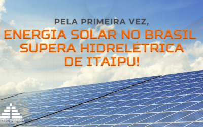 PELA PRIMEIRA VEZ, ENERGIA SOLAR NO BRASIL SUPERA HIDRELÉTRICA DE ITAIPU!