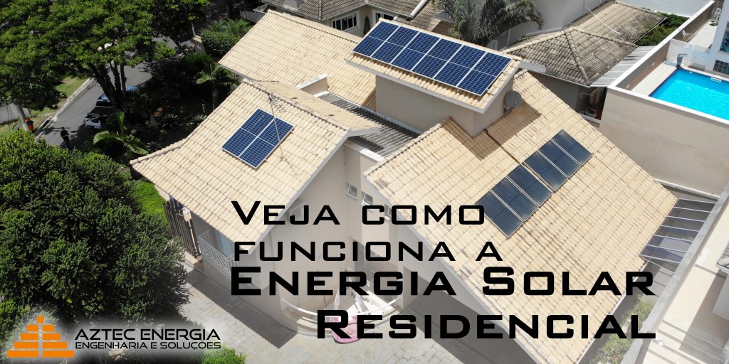 Veja como funciona a energia solar residencial