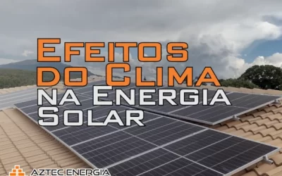 Efeitos do Clima na Energia Solar