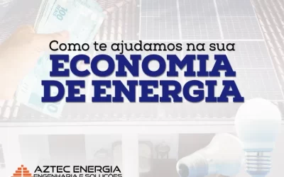 Economia de Energia: Como a Aztec Energia pode te ajudar