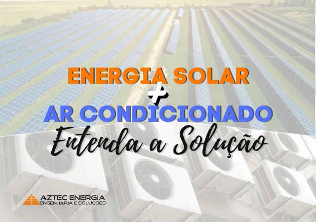 Energia Solar e Ar Condicionado