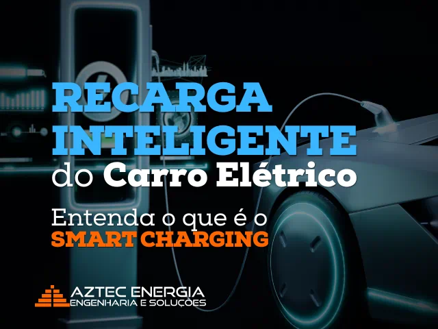 Recarga Inteligente do Carro Elétrico: Smart Charging