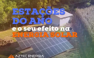 Estações do Ano e a Energia Solar