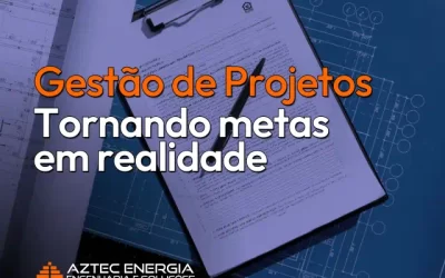 Gestão de Projetos: Tornando metas em realidade